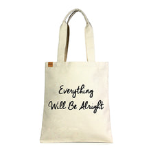 Load image into Gallery viewer, Everything will be Alright Eco Tote
