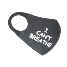 Load image into Gallery viewer, White Print I CAN'T BREATH Mask
