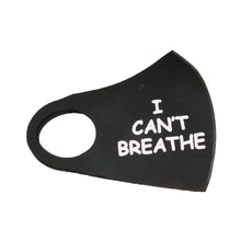 Load image into Gallery viewer, White Print I CAN'T BREATH Mask
